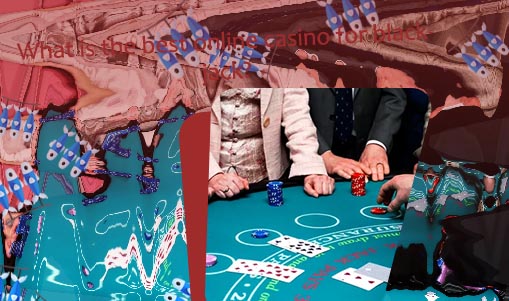 Good online blackjack casino